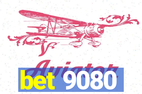 bet 9080